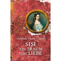 Sisi: Ein Traum von Liebe