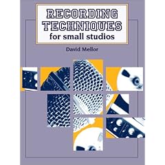 Recording Techniques: For Small Studios