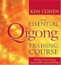 The Essential Qigong Training Course: 100 Days to Increase Energy, Physical Health and Spiritual Well-Being