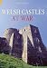 Book Welsh Castles at War (Revealing History)