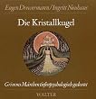 Die Kristallkugel. Grimms M�rchen tiefenpsychologisch gedeutet