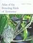 Atlas of the Breeding Birds of Tennessee