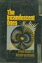 The incandescent ones