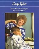 Carolyn Taylor's Home Haircuts and Styles for Men and Boys