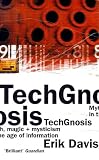 Techgnosis: Myth, Magic and Mysticism in the Age of Information