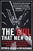 The Evil That Men Do: FBI Profiler Roy Hazelwood's Journey into the Minds of Sexual Predators