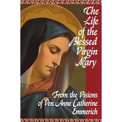 The Life of the Blessed Virgin Mary