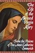 The Life of the Blessed Virgin Mary: From the Visions of Ven. Anne Catherine Emmerich