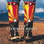 The Cowboy Boot: History, Art, Culture and Function (Cowboy Gear Series)