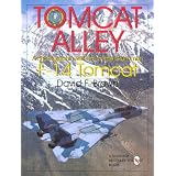 Tomcat Alley: A Photographic Roll Call of the Grumman F-14 Tomcat (Schiffer Military History) by David F. Brown