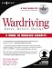 WarDriving: Drive, Detect, Defend: A Guide to Wireless Security