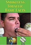 Smokeless Tobacco: Basic Facts DVD