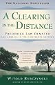 A Clearing In The Distance: Frederick Law Olmsted and America in the 19th Century by Witold Rybczynski