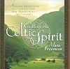 Kindling the Celtic Spirit: Ancient Traditions to Illumine Your Life Through the Seasons