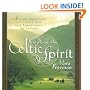 Kindling the Celtic Spirit: Ancient Traditions to Illumine Your Life Through the Seasons