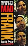 Mad Frank: Memoirs of a Life of Crime