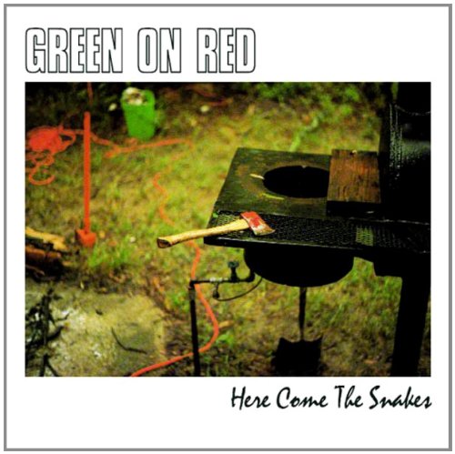 Green on Red - Here Come The Snakes [expanded Edition] - Zortam Music