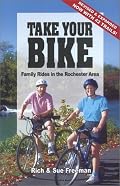 Take Your Bike: Family Rides in the Rochester (NY) Area - second edition (Take Your Bike)