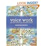 Voice Work: Art and Science in Changing Voices