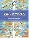 Voice Work: Art and Science in Changing Voices