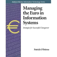 Managing the Euro in Information Systems : Strategies for Successful Changeover (Addison-Wesley Information Technology Series)