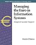 Managing the Euro in Information Systems : Strategies for Successful Changeover (Addison-Wesley Information Technology Series)