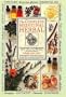 The Complete Medicinal Herbal: A Practical Guide to the Healing Properties of Herbs, with More Than 250 Remedies for Common Ailments