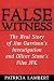 False Witness: The Real Story of Jim Garrison's Investigation and Oliver Stone's Film, JFK