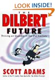 The Dilbert Future: Thriving on Stupidity