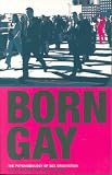 Born Gay: The Psychobiology of Sex Orientation
