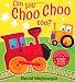 Can You Choo Choo Too?
