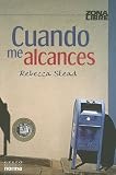 Cuando me alcances (Zona Libre) (Spanish Edition)