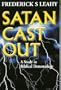 Satan Cast Out: A Study in Biblical Demonology