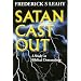 Satan Cast Out: A Study in Biblical Demonology