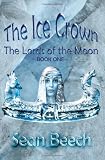 The Ice Crown (Lords of the Moon Trilogy)