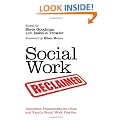 Social Work Reclaimed: Innovative Frameworks for Child and Family Social Work Practice