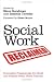 Social Work Reclaimed: Innovative Frameworks for Child and Family Social Work Practice