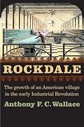 Rockdale: The Growth of an American Village in the Early Industrial Revolution