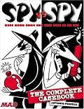 Spy vs. Spy: The Complete Casebook