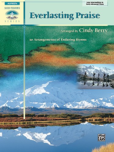 Everlasting Praise: 10 Arrangements of Enduring Hymns (Sacred Performer Collections)