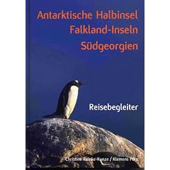 Antarktische Halbinsel, Falkland-Inseln, S�dgeorgien: Reisebegleiter