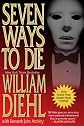 Seven Ways to Die