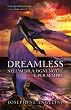Dreamless. Nell'aldil� ogni notte � per sempre