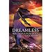 Dreamless. Nell'aldil� ogni notte � per sempre