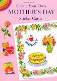 Create Your Own Mother's Day Sticker Cards (Dover Little Activity Books)