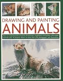 Drawing and painting animals : how to create beautiful artworks of mammals, amphibians and reptiles, with expert tutorials and 14 projects shown in more that 470 photographs and illustrations
