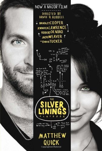 By Matthew Quick - The Silver Linings Playbook [movie tie-in edition]: A Novel (Mti) (9/16/12)
