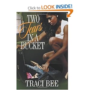 Two Tears in a Bucket - Traci Bee