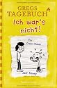 Ich war's nicht! Gregs Tagebuch 4