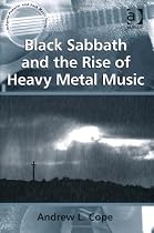 Black Sabbath and the Rise of Heavy Metal Music (Ashgate Popular and Folk Music Series)